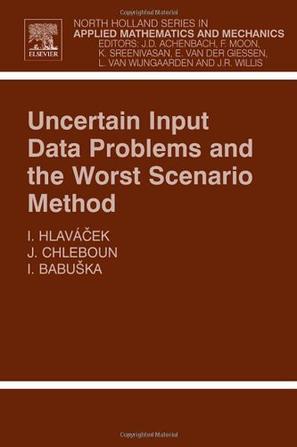 Uncertain input data problems and the worst scenario method