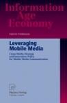 Leveraging mobile media cross-media strategy and innovation policy for mobile media communication