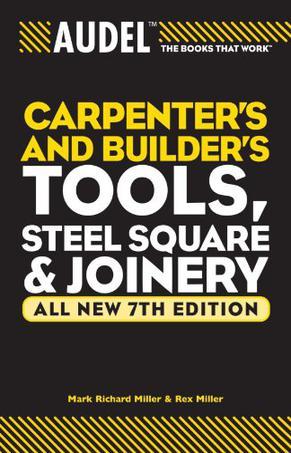 Carpenter's and builder's tools, steel square & joinery