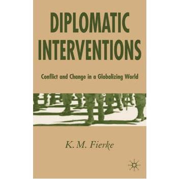 Diplomatic interventions conflict and change in a globalizing world