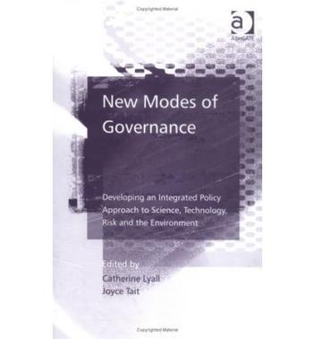 New modes of governance developing an integrated policy approach to science, technology, risk and the environment