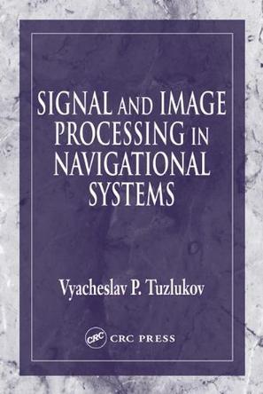 Signal and image processing in navigational systems