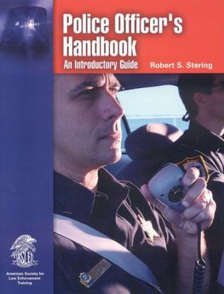 Police officer's handbook an introductory guide