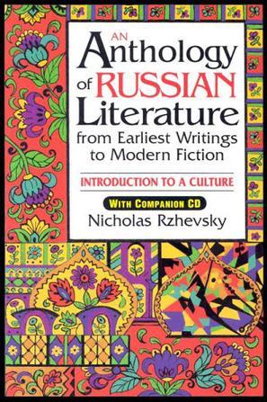 An anthology of Russian literature from earliest writings to modern fiction introduction to a culture