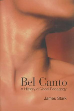 Bel canto a history of vocal pedagogy