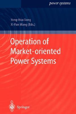 Operation of market-oriented power systems