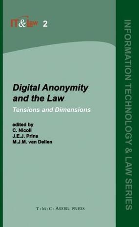 Digital anonymity and the law tensions and dimensions