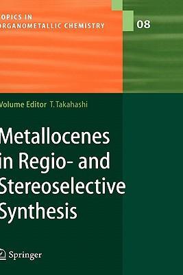 Metallocenes in regio- and stereoselective synthesis