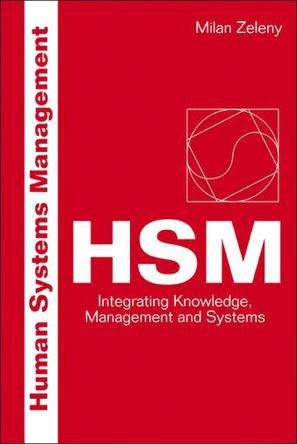 HSM integrating knowledge, management and systems