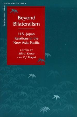 Beyond bilateralism U.S.-Japan relations in the new Asia-Pacific