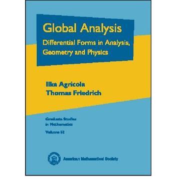 Global analysis differential forms in analysis, geometry, and physics