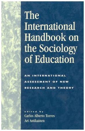 The international handbook on the sociology of education an international assessment of new research and theory