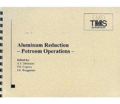 Aluminum reduction potroom operations : proceedings of a symposium sponsored by the Aluminum Committee of the Light Metals Division (LMD) of TMS (The Minerals, Metals & Materials Society)