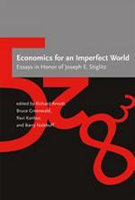 Economics for an imperfect world essays in honor of Joseph E. Stiglitz