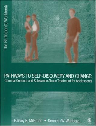 Pathways to self-discovery and change criminal conduct and substance abuse treatment for adolescents. The participant's workbook