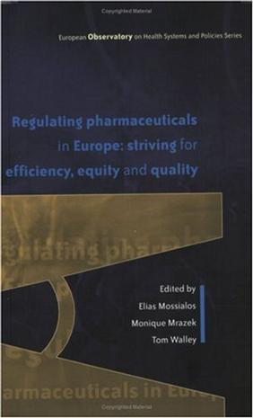 Regulating pharmaceuticals in Europe striving for efficiency, equity, and quality
