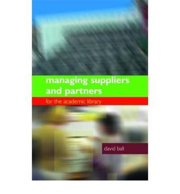 Managing suppliers and partners for the academic library