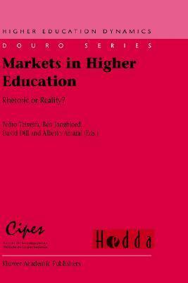Markets in higher education rhetoric or reality?