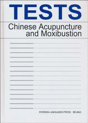 Tests Chinese acupuncture and moxibustion