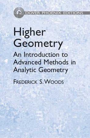 Higher geometry an introduction to advanced methods in analytic geometry