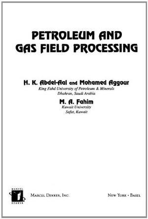 Petroleum and gas field processing