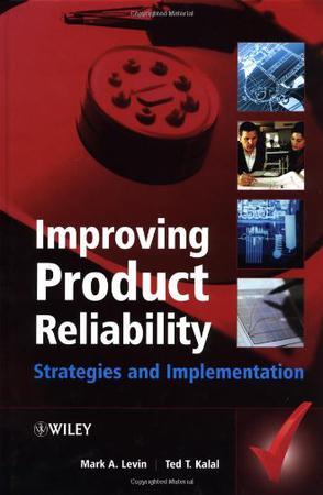 Improving product reliability strategies and implementation