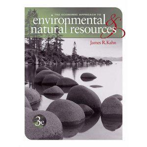 The economic approach to environmental and natural resources
