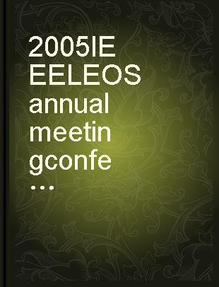 2005 IEEE LEOS annual meeting conference proceedings (LEOS) Sydney, Australia, 22-28 October, 2005