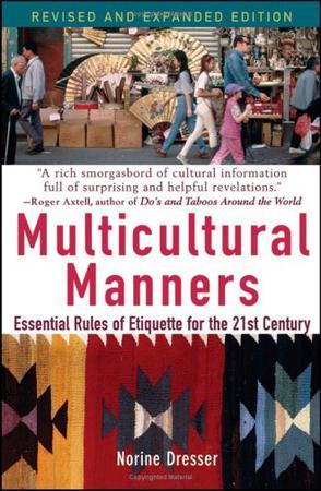 Multicultural manners essential rules of etiquette for the 21st century