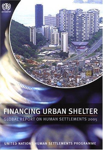 Financing urban shelter global report on human settlements 2005