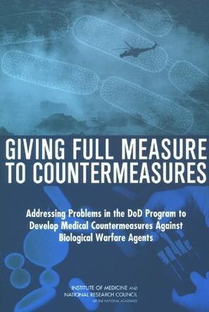 Giving full measure to countermeasures addressing problems in the DOD program to develop medical countermeasures against biological warfare agents
