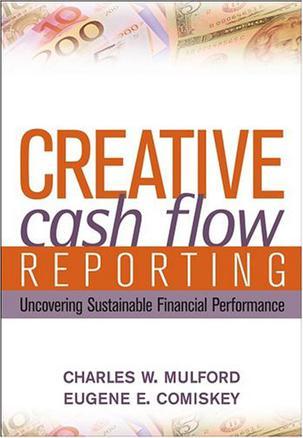 Creative cash flow reporting uncovering sustainable financial performance