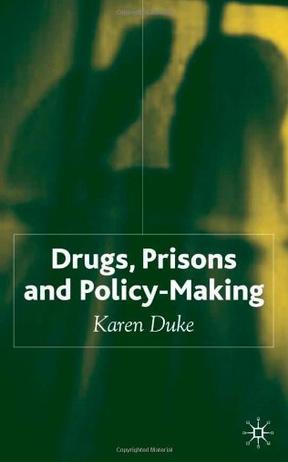 Drugs, prisons, and policy-making