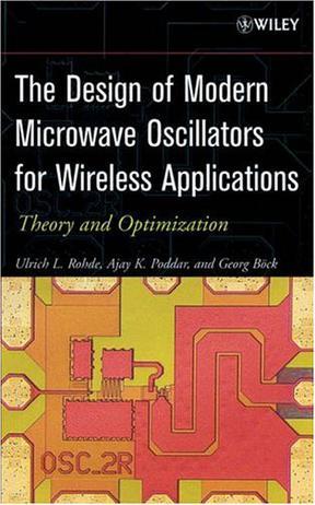 The design of modern microwave oscillators for wireless applications theory and optimization