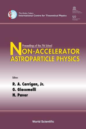 Non-accelerator astroparticle physics proceedings of the 7th school : ICTP, Trieste, Italy, 26July-6 August 2004