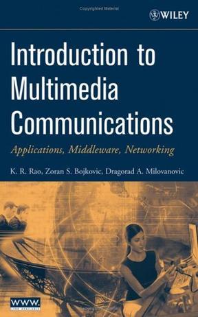 Introduction to multimedia communications applications, middleware, networking