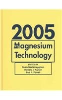 Magnesium technology 2005 proceedings of the symposium