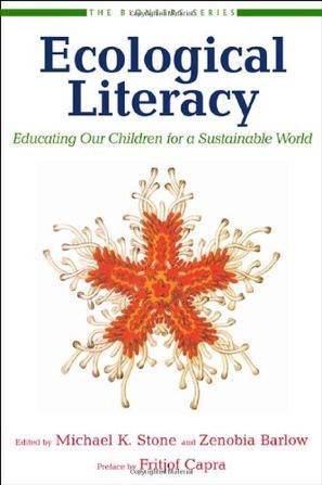 Ecological literacy educating our children for a sustainable world