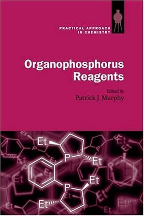 Organophosphorus reagents a practical approach in chemistry