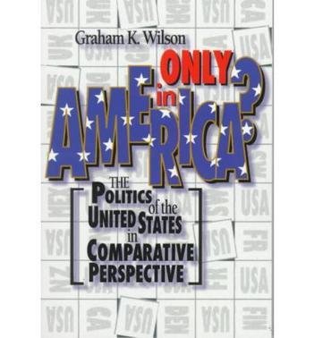 Only in America? the politics of the United States in comparative perspective