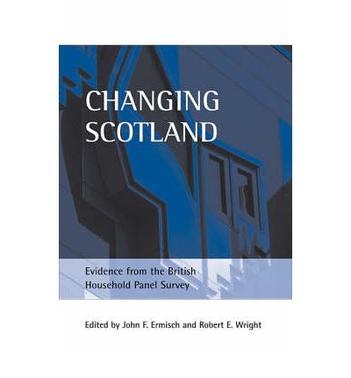 Changing Scotland evidence from the British Household Panel Survey