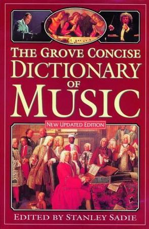 The Grove concise dictionary of music