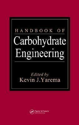 Handbook of carbohydrate engineering