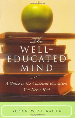 The well-educated mind a guide to the classical education you never had