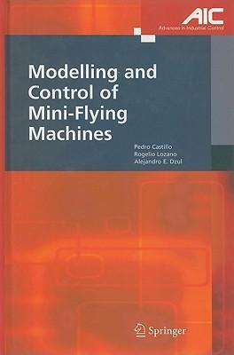 Modelling and control of mini-flying machines