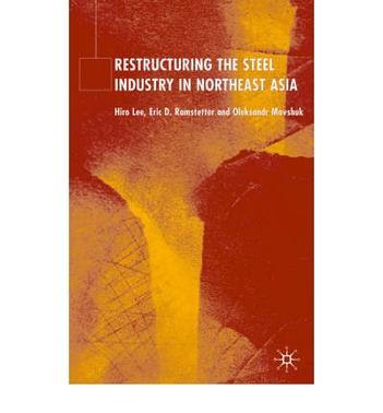 Restructuring of the steel industry in Northeast Asia