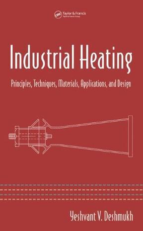 Industrial heating principles, techniques, materials, applications, and design