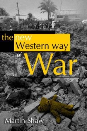 The new western way of war risk-transfer war and its crisis in Iraq