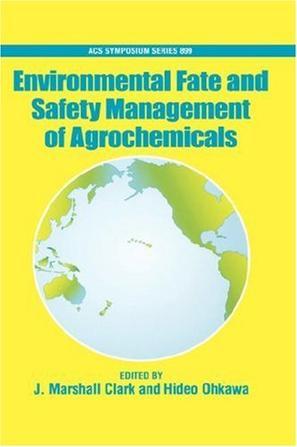 Environmental fate and safety management of agrochemicals