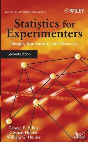 Statistics for experimenters design, innovation, and discovery